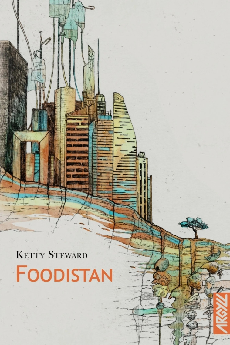 Foodistan - Après la faim du monde - Ketty Steward, Xavier Collette - ARGYLL