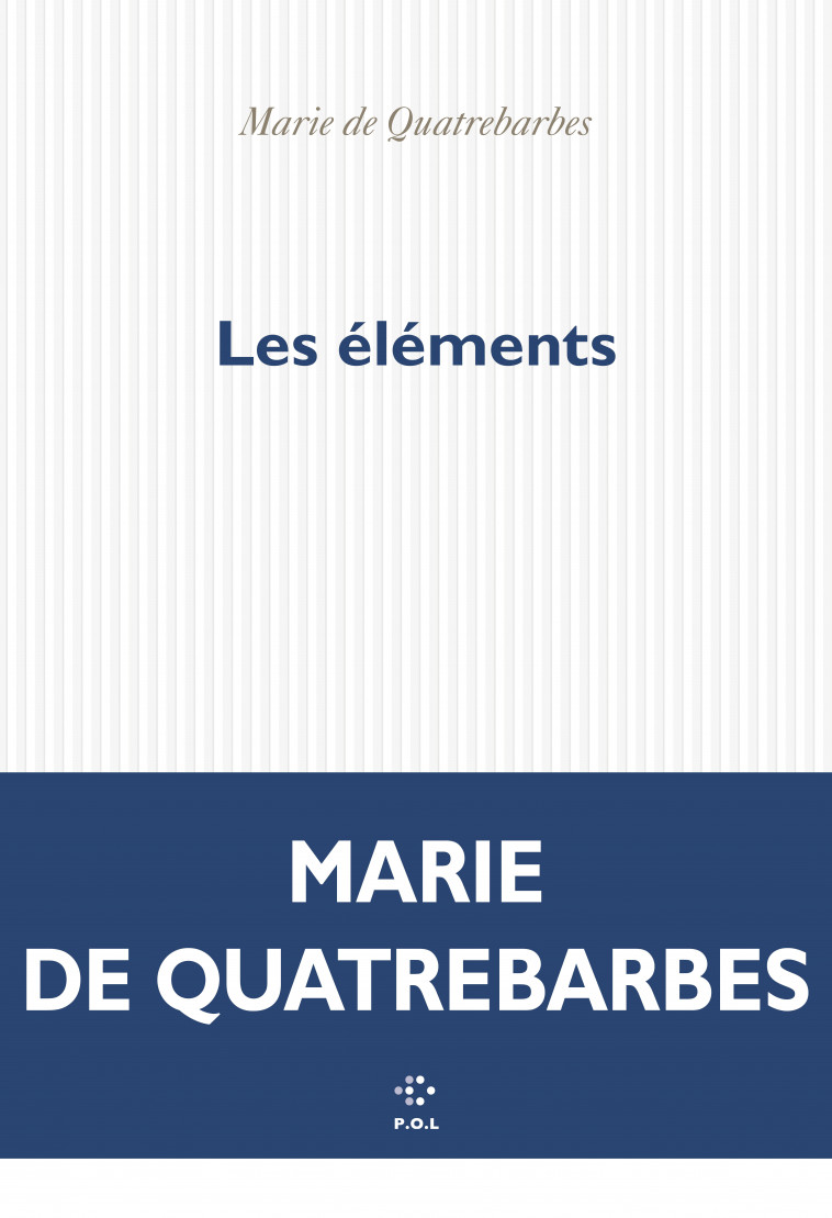 Les éléments -  Marie de QUATREBARBES, Marie de Quatrebarbes - POL