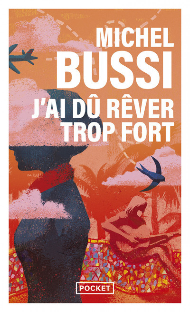 J'ai dû rêver trop fort - Michel Bussi - POCKET