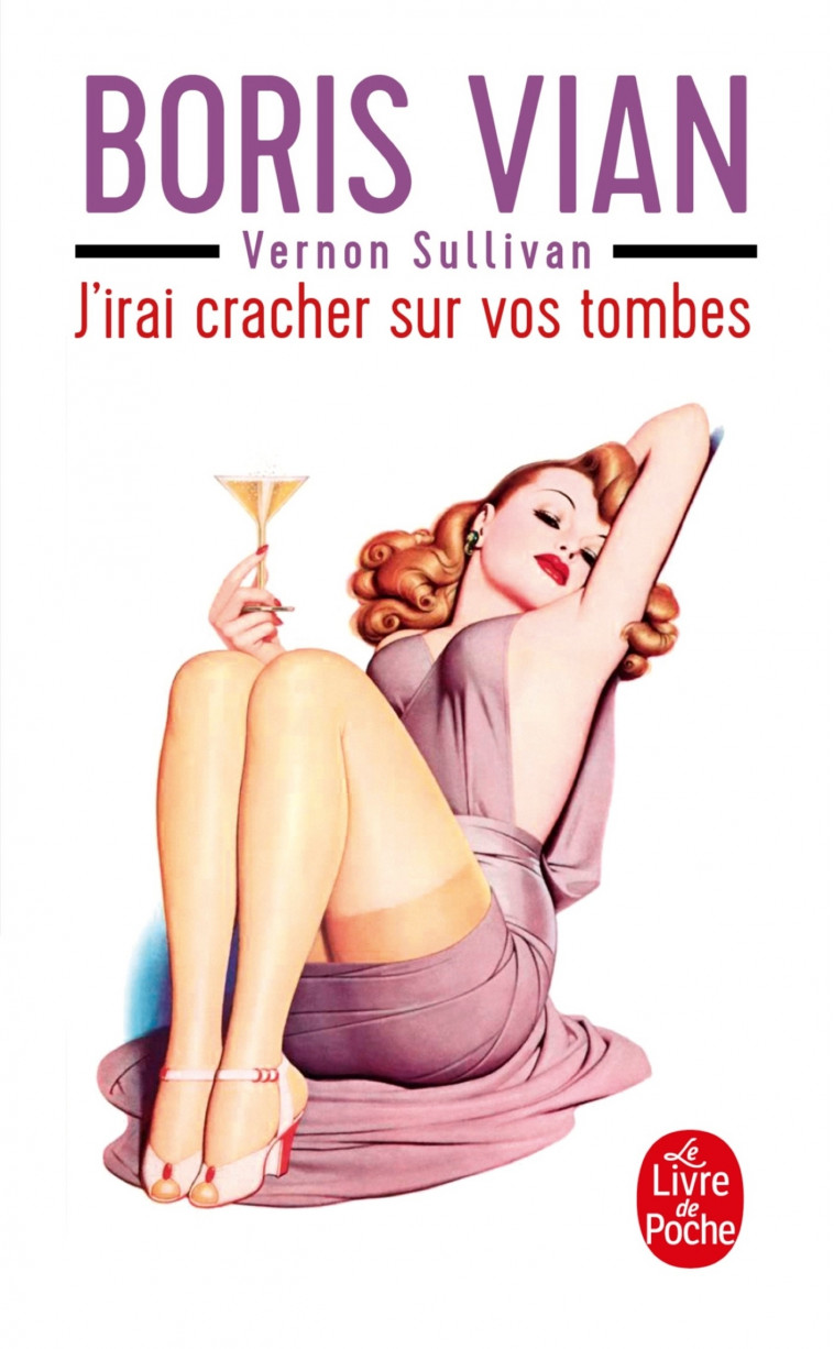 J'irai cracher sur vos tombes - Boris Vian - LGF