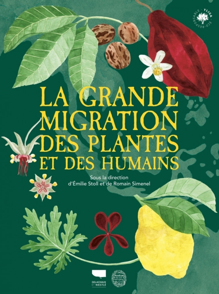 La Grande migration des plantes et des humains - Romain Simenel, Emilie Stoll, Muséum national d'histoire naturelle Muséum national d'histoire naturelle,  Muséum national d'histoire naturelle - DELACHAUX