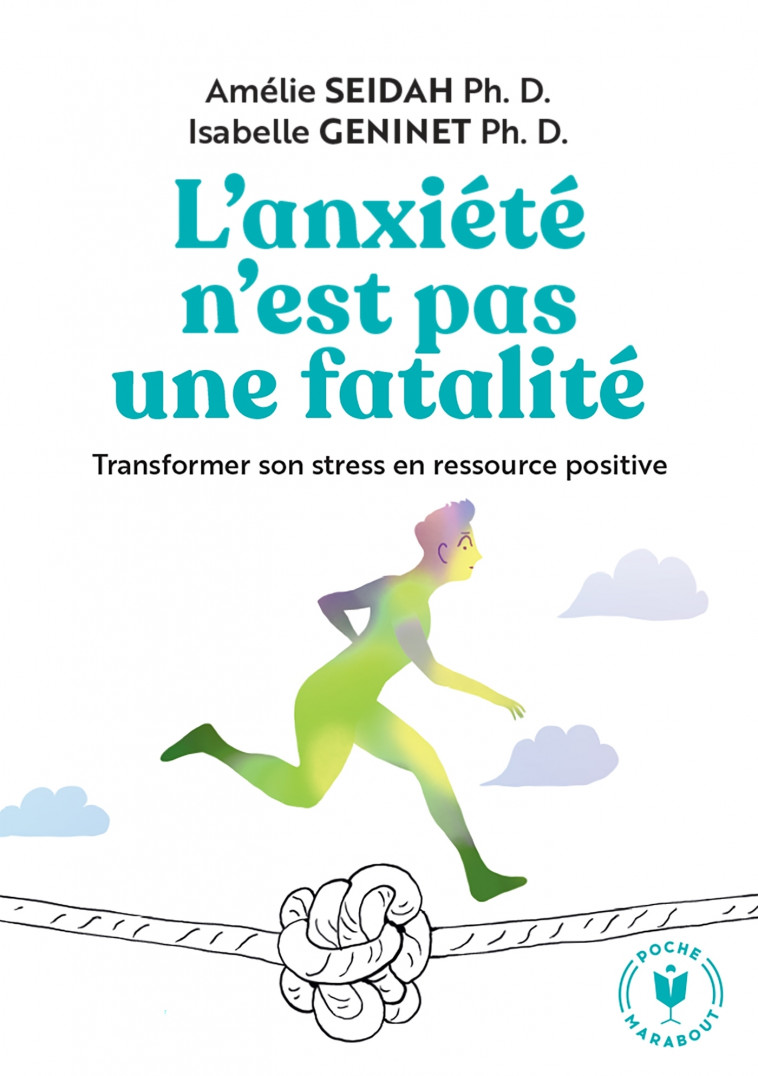 L'anxiété n'est pas une fatalité - Amélie Seidah, Isabelle GENINET - MARABOUT