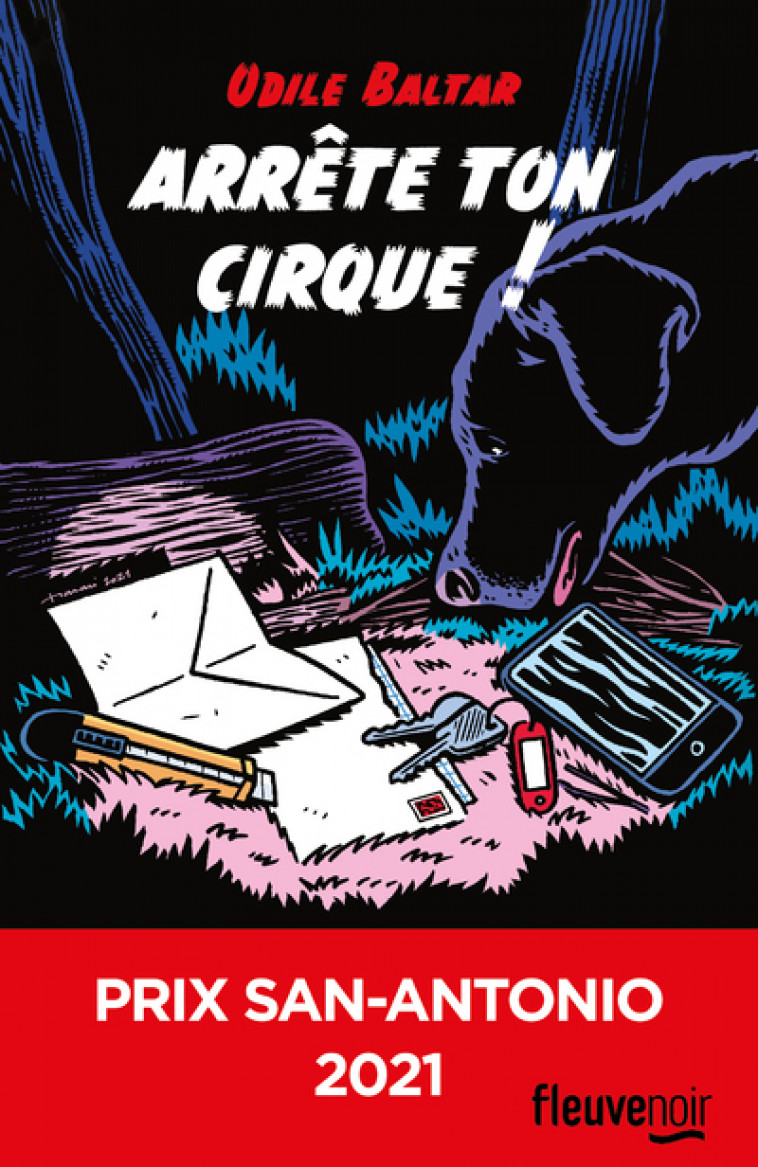 Arrête ton cirque ! - Prix San-Antonio 2021 - Odile Baltar, Odile Baltar - FLEUVE EDITIONS