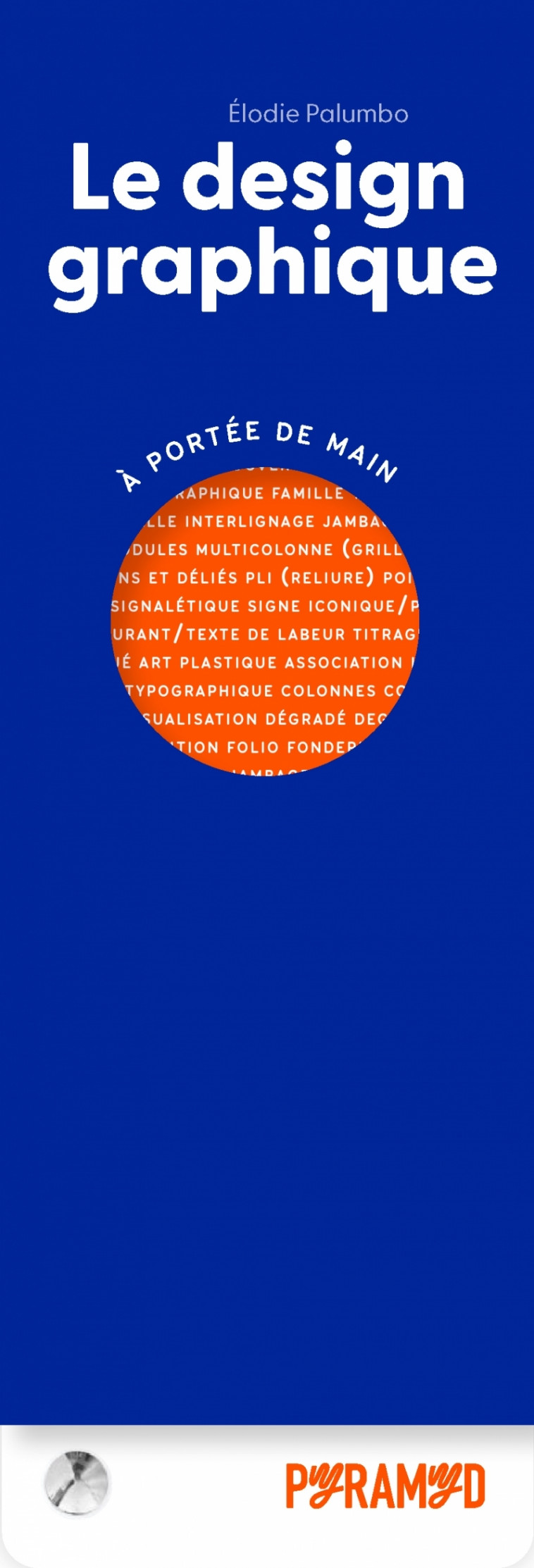 Le design graphique à portée de main - Élodie PALUMBO - PYRAMYD