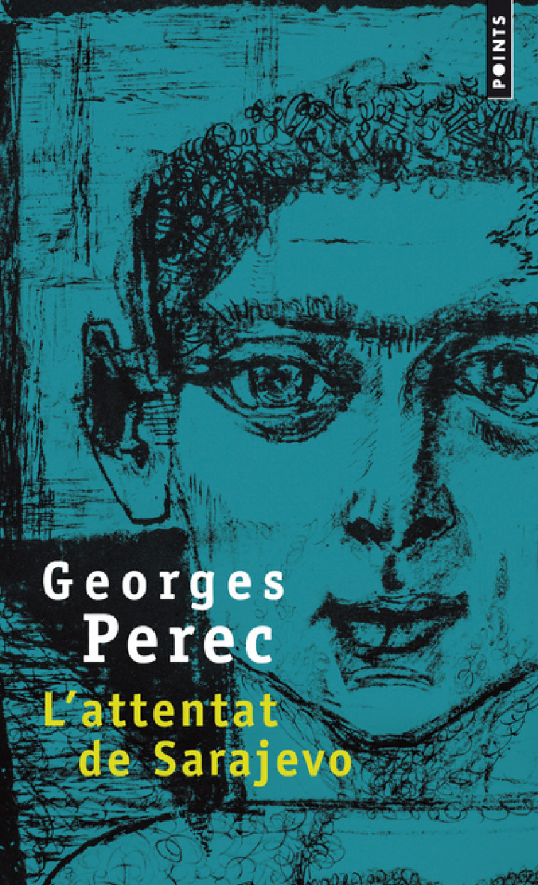 L'Attentat de Sarajevo - Georges Perec - POINTS