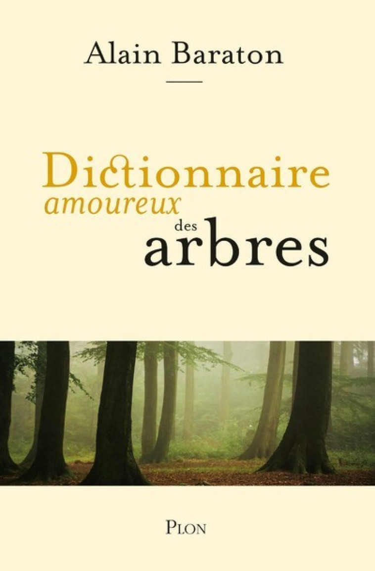 Dictionnaire amoureux des arbres - Alain Baraton - PLON