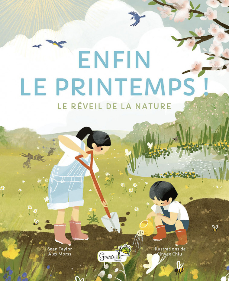 Enfin le printemps ! - Alex Morss, Sean Taylor, Cinyee Chiu, Magali Thomas, Alex Morss, Sean Taylor, Cinyee Chiu, Magali Thomas - GRENOUILLE