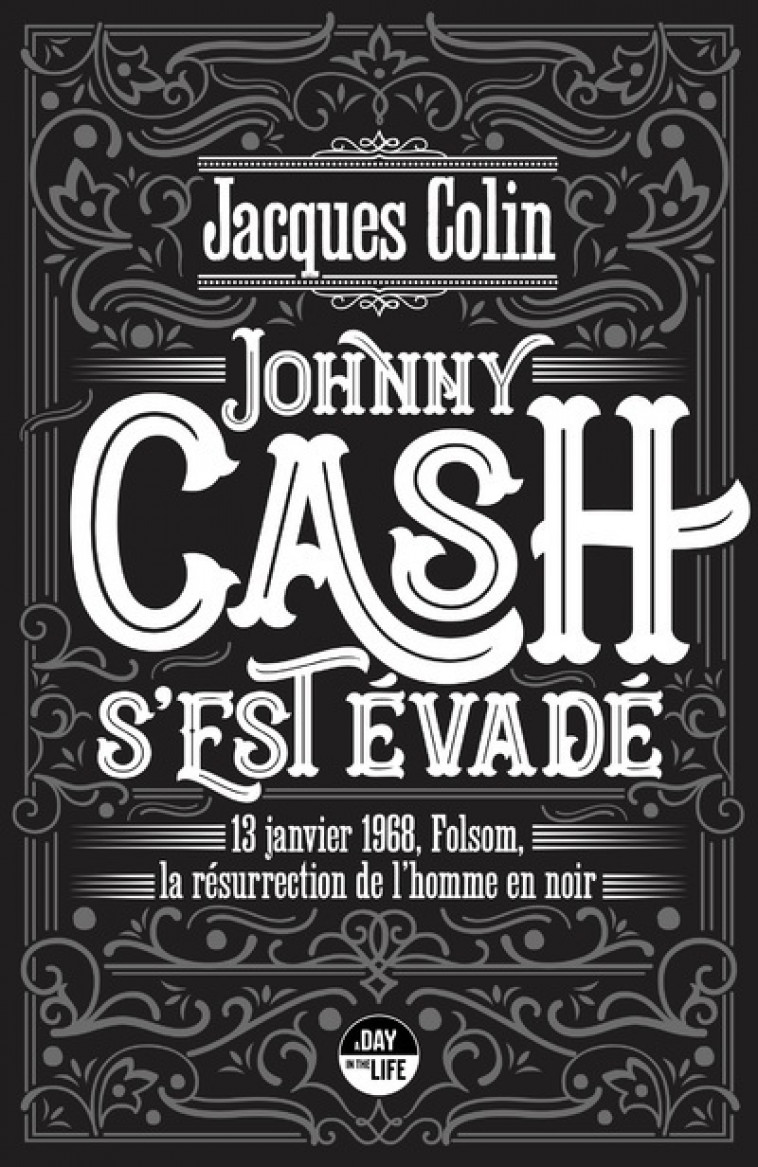 Johnny Cash s'est évadé - 13 janvier 1968, Folsom, la résurrection de l'Homme noir - Jacques Colin - CASTOR ASTRAL