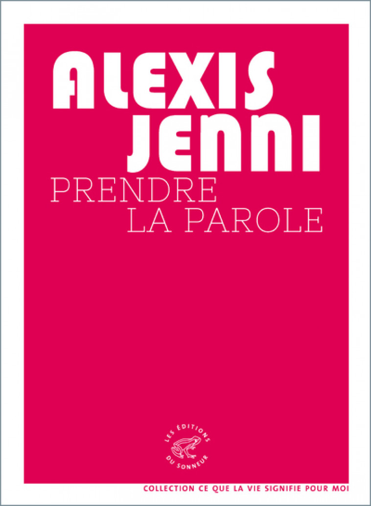 Prendre la parole - Alexis Jenni, Alexis Jenni - SONNEUR