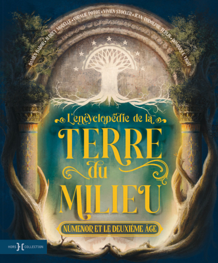 L'Encyclopédie de la Terre du Milieu - Númenor et le Deuxième Âge - Damien Bador, Vivien Stocker, Dominique Vigot, Coralie Potot, Audrey Morelle, Jean-Rodolphe Turlin, SANDRINE GESTIN, David Greset, Amandine Labarre - HORS COLLECTION