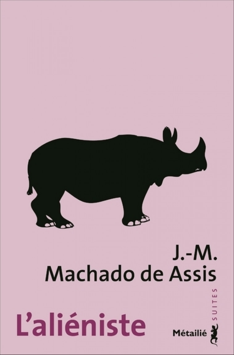 L'Aliéniste - J.-M. Machado de Assis - METAILIE