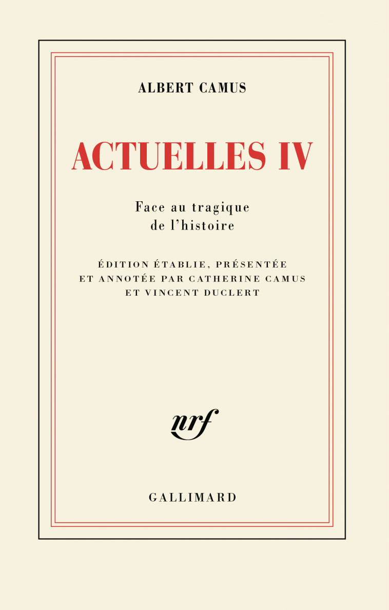 Actuelles - Albert Camus, Catherine CAMUS, Vincent Duclert, Albert Camus, Catherine CAMUS, Vincent Duclert - GALLIMARD