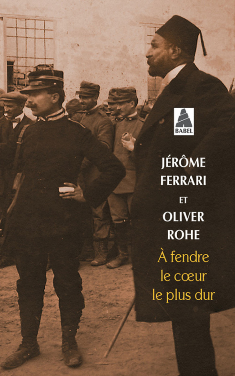 À fendre le coeur le plus dur - Oliver ROHE, Jérôme Ferrari, Pierre Schill - ACTES SUD