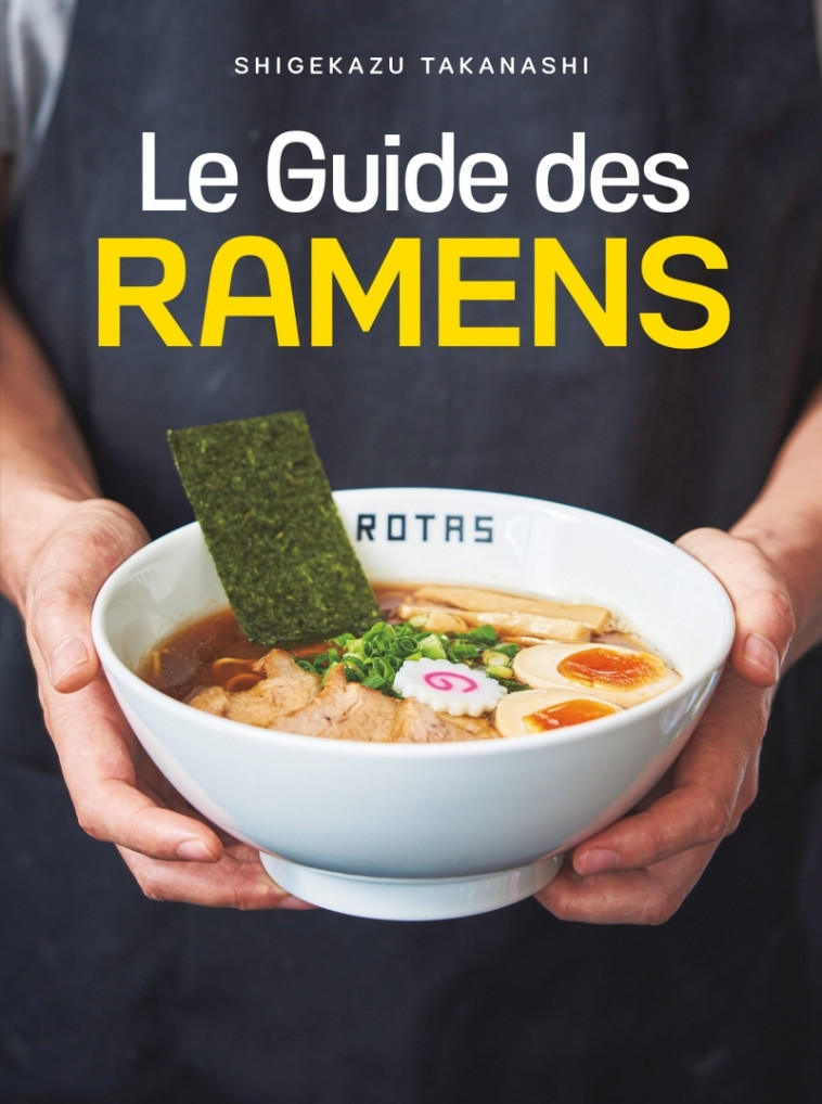 Le guide des ramens - Takanashi SHIGEKAZU, MALOU MICOLOD - IMHO