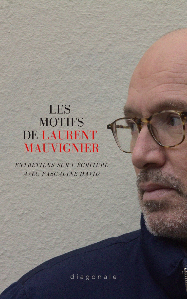 LES MOTIFS DE LAURENT MAUVIGNIER -  MAUVIGNIER LAURENT - DIAGONALE ED