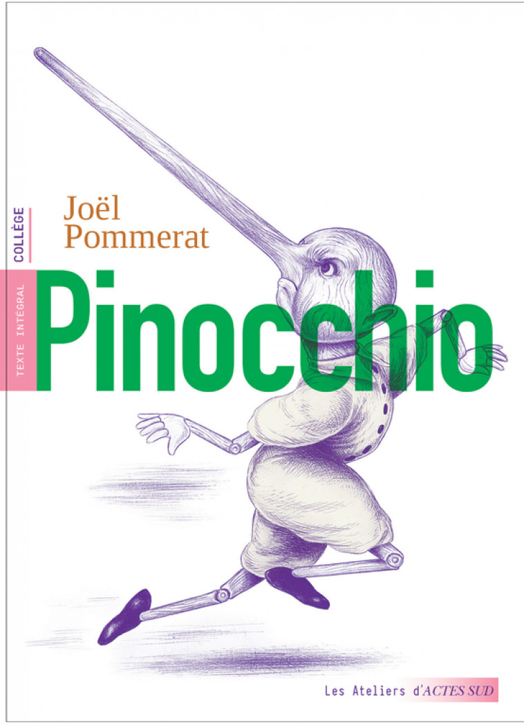 Pinocchio - Joël Pommerat, Nicolas Zouliamis, François Mouttapa, Joël Pommerat, Nicolas Zouliamis, François Mouttapa - ACTES SUD