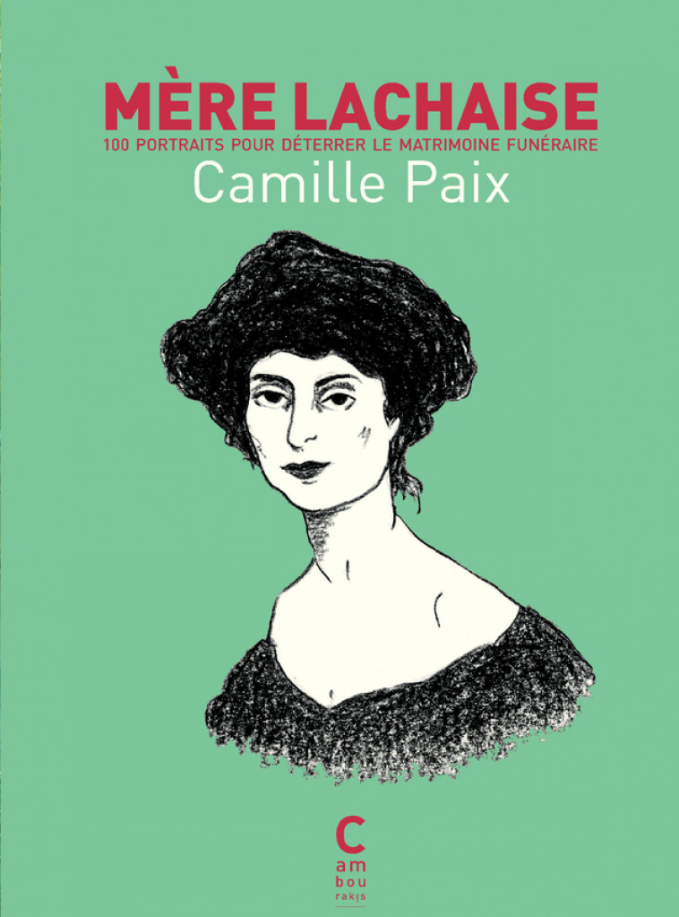 Mère Lachaise - Camille Paix, Camille Paix - CAMBOURAKIS