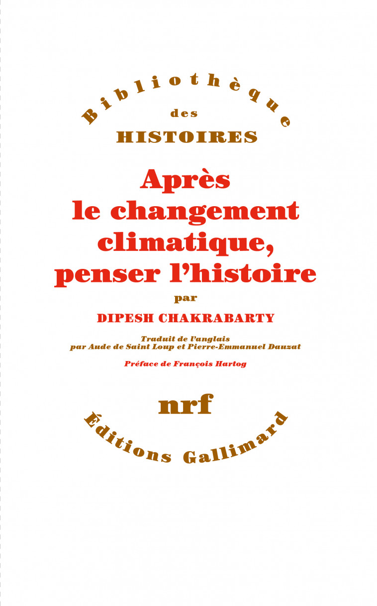 Après le changement climatique, penser l'histoire - Dipesh Chakrabarty - GALLIMARD