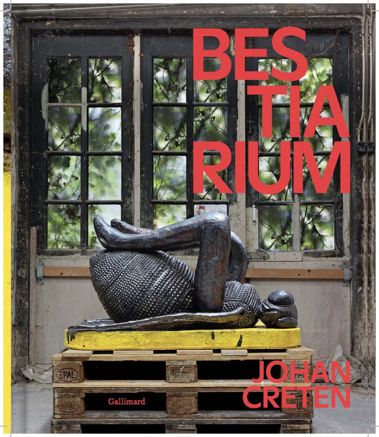 Johan Creten : Bestiarium -  Collectifs - GALLIMARD