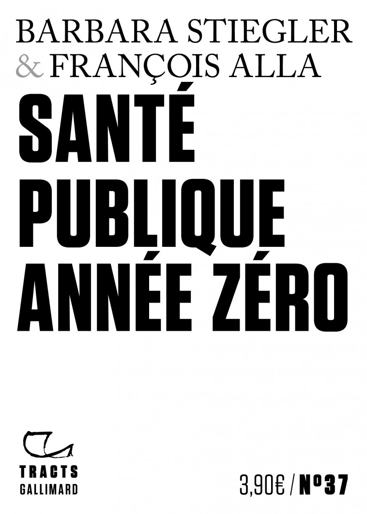 Santé publique année zéro - François Alla - GALLIMARD