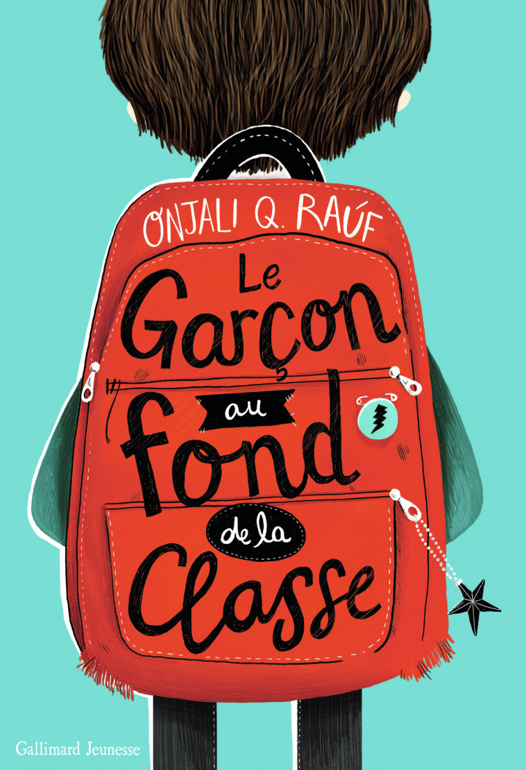 Le garçon au fond de la classe - Onjali Q. Raúf - GALLIMARD JEUNE