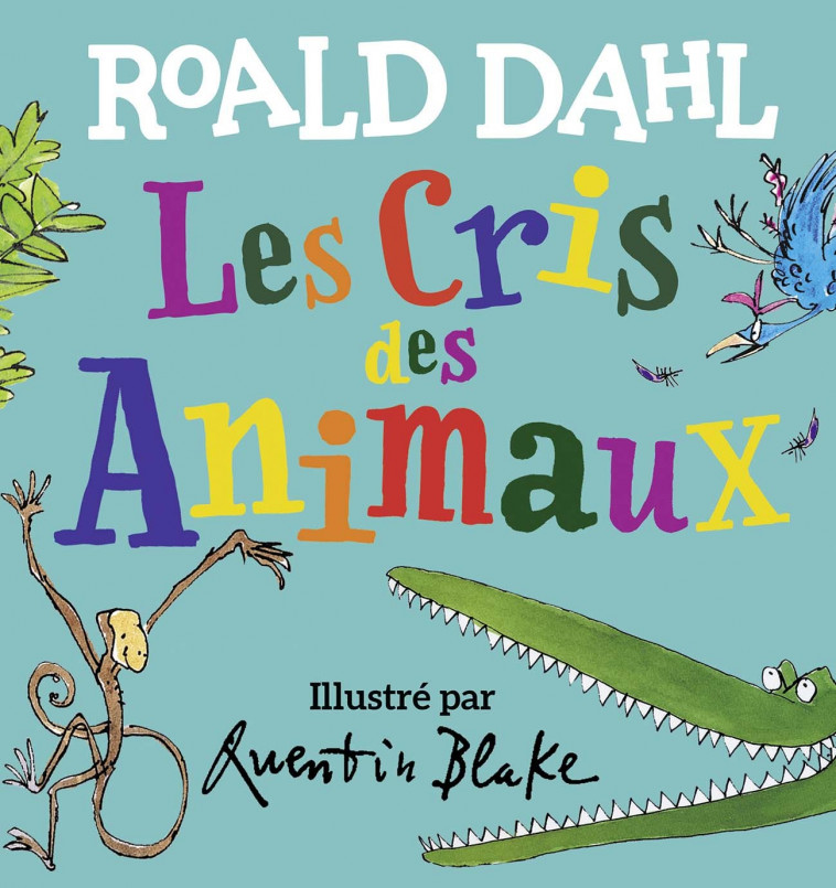 Les cris des animaux - Roald DAHL - GALLIMARD JEUNE