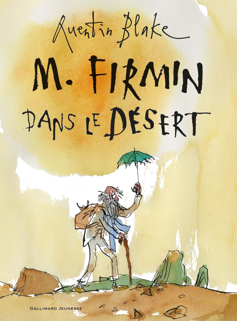 M. Firmin dans le désert - Quentin Blake - GALLIMARD JEUNE