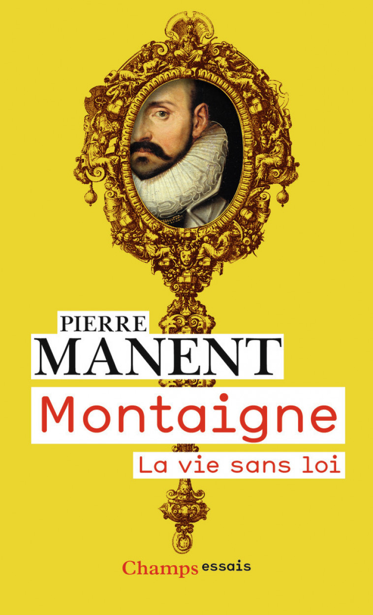 Montaigne - Pierre Manent - FLAMMARION