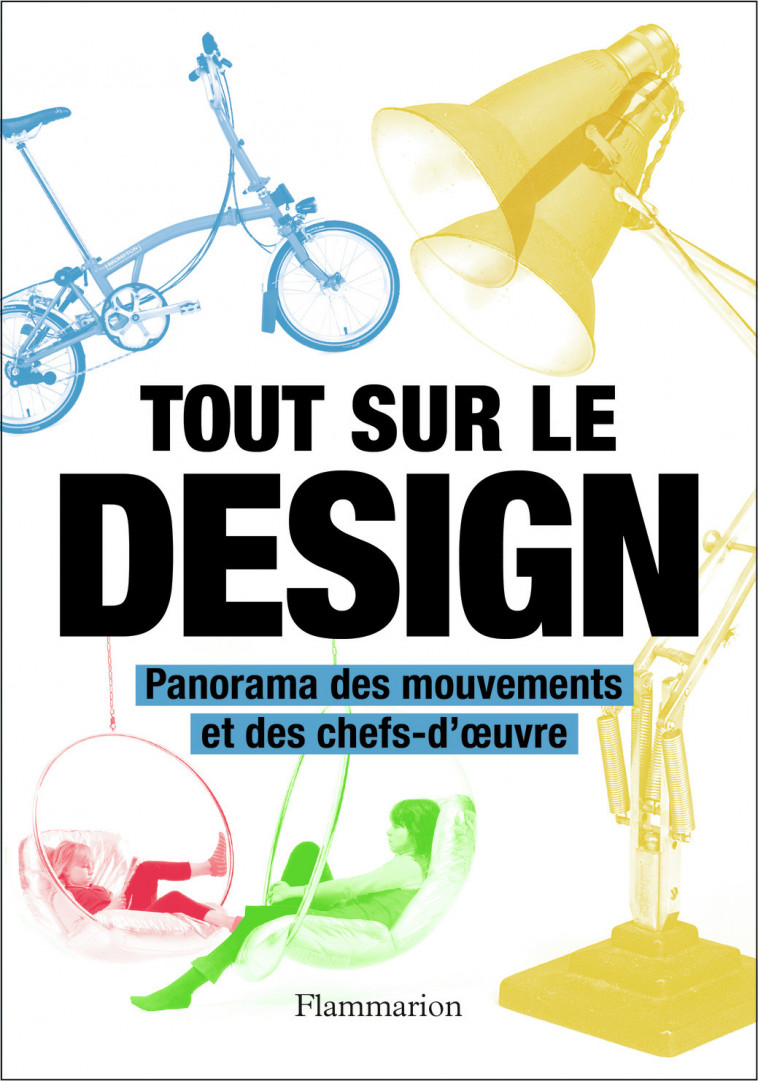 Tout sur le design -  Collectif - FLAMMARION