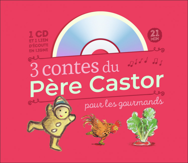 3 contes du Père Castor pour les gourmands - Anne Fronsacq - PERE CASTOR