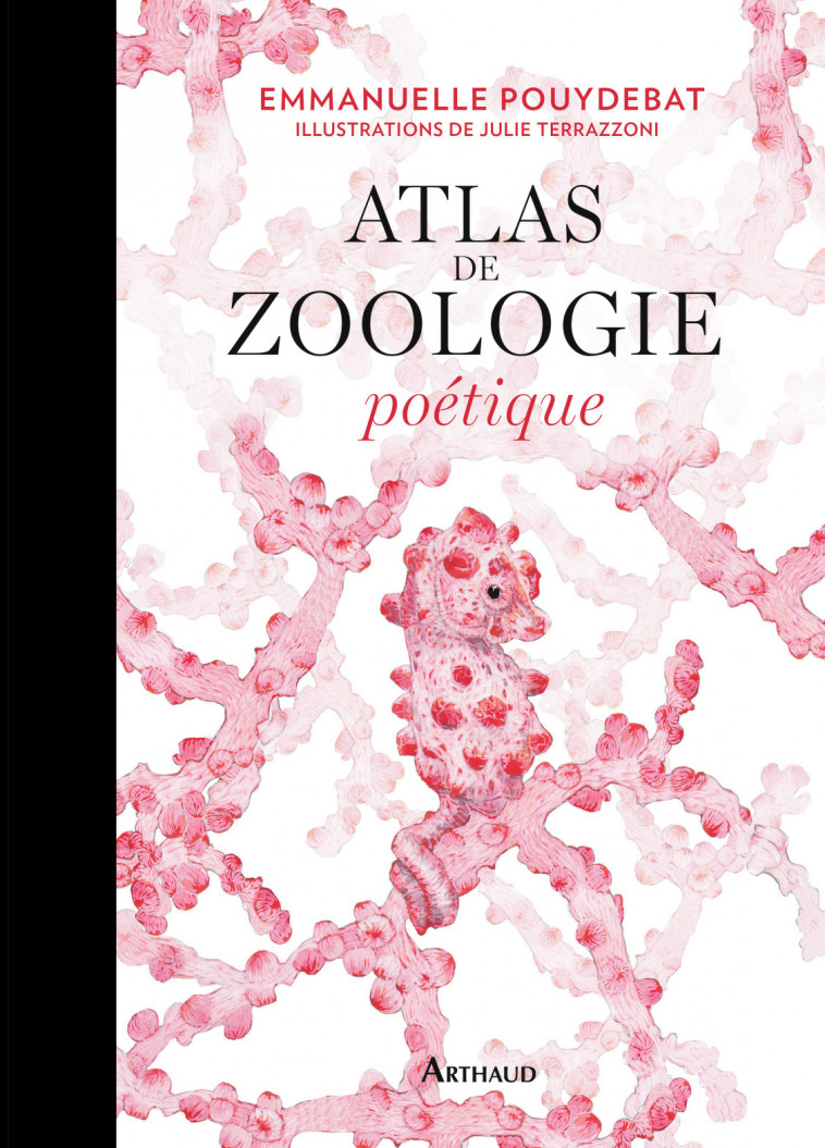 Atlas de zoologie poétique - Emmanuelle Pouydebat - ARTHAUD