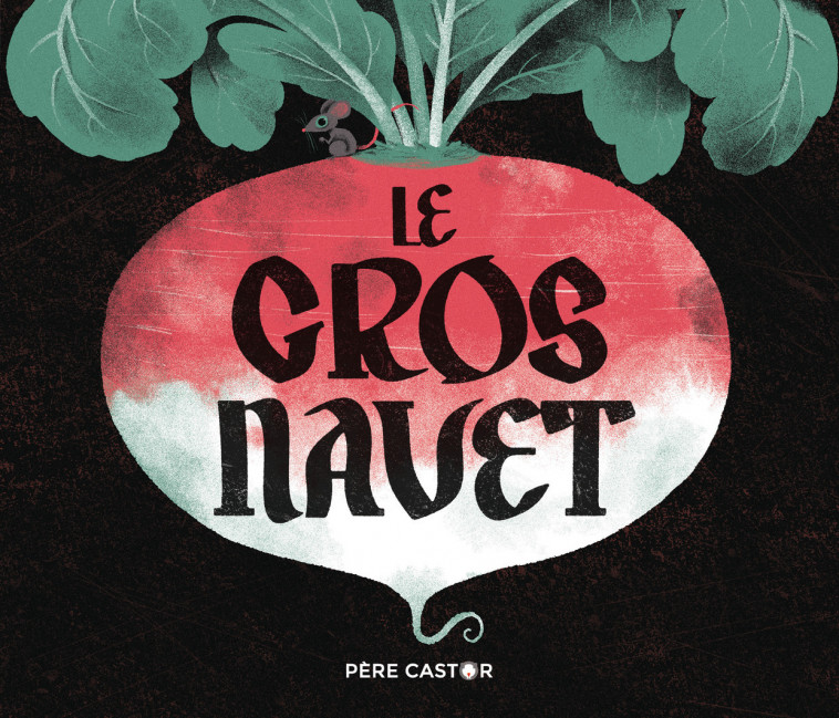 Le Gros Navet - Thomas Baas - PERE CASTOR