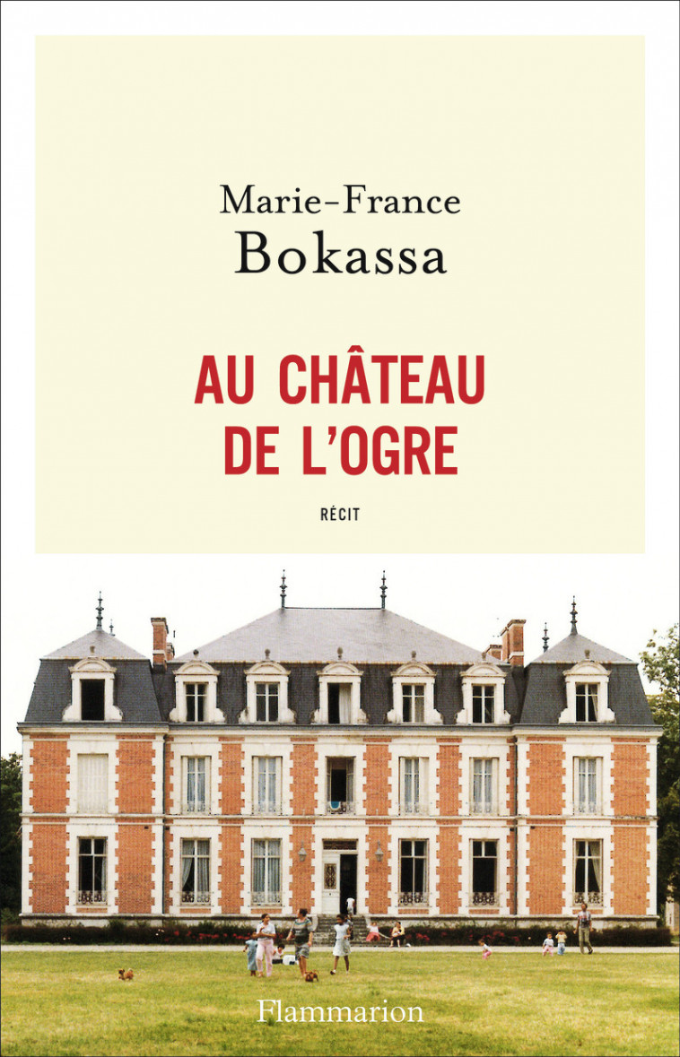 Au château de l'ogre - Marie-France Bokassa - FLAMMARION