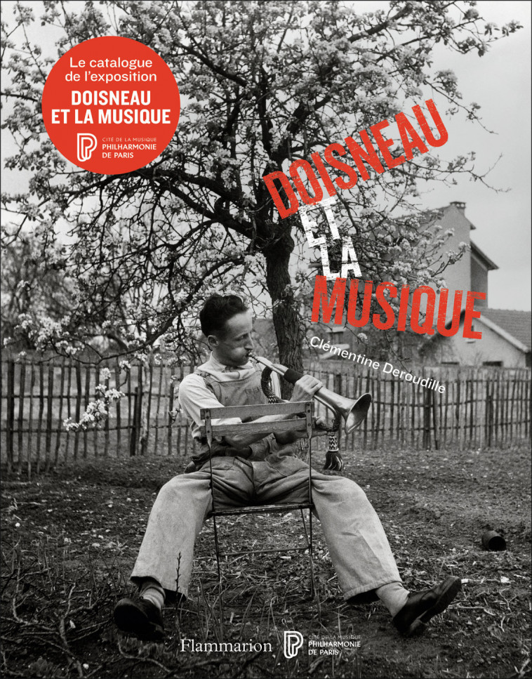 Doisneau et la musique - Clémentine Deroudille - FLAMMARION