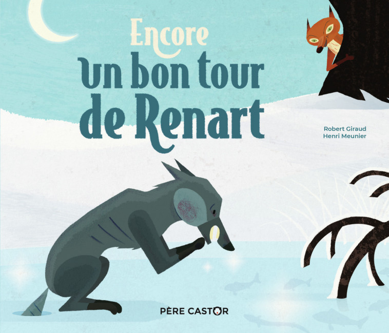 Encore un bon tour de Renart - Henri Meunier - PERE CASTOR