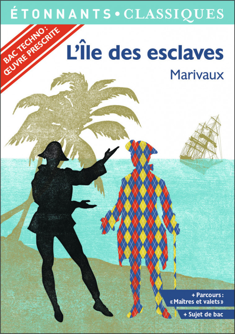 L'Île des esclaves - BAC 2022 - Parcours "Maîtres et valets" -  MARIVAUX - FLAMMARION