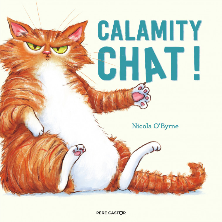 Calamity chat ! - Nicola O'Byrne - PERE CASTOR