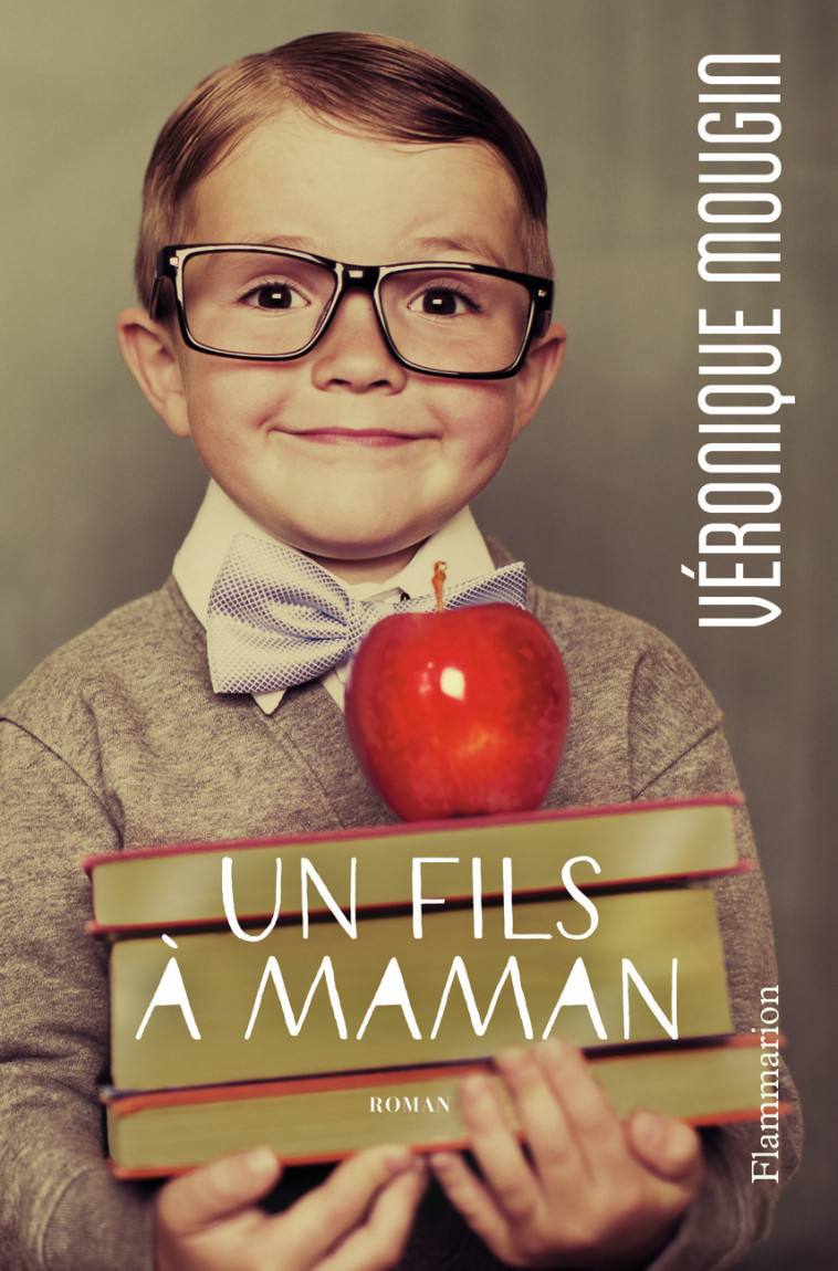 Un fils à maman - Véronique Mougin - FLAMMARION