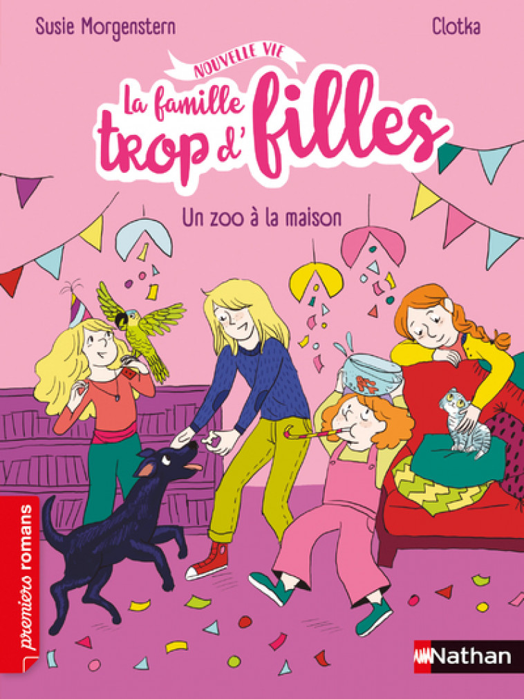 La famille trop d'filles - Un zoo à la maison - Susie Morgenstern - NATHAN