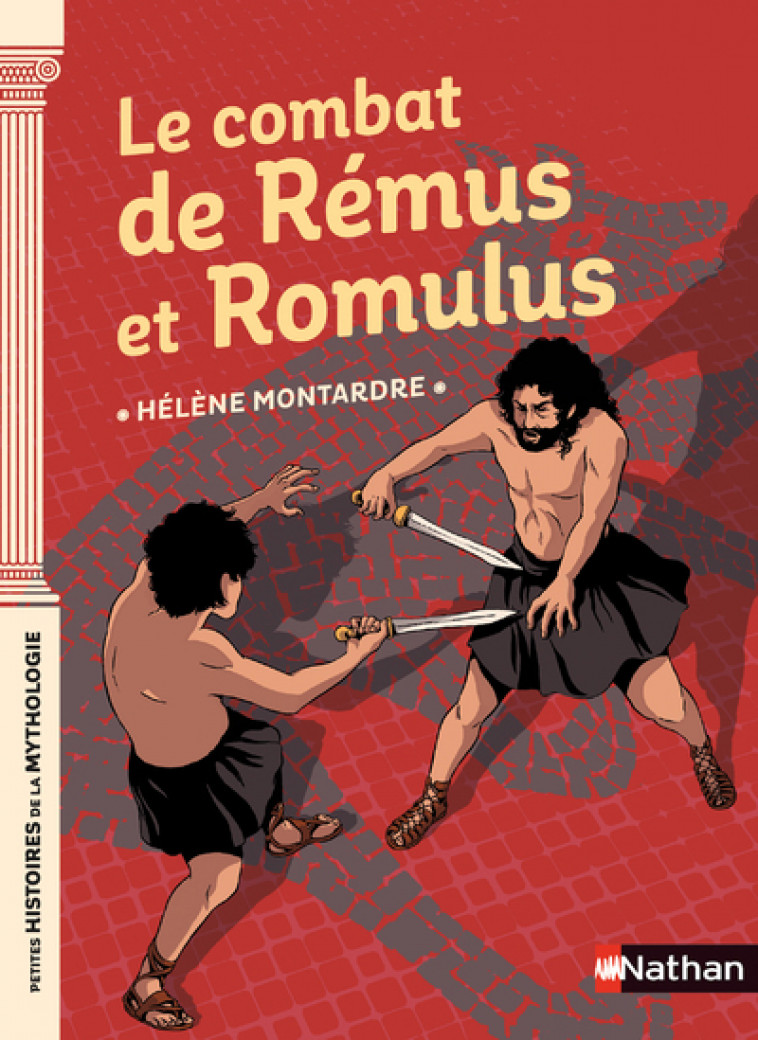 Le combat de Rémus et Romulus - Hélène Montardre - NATHAN