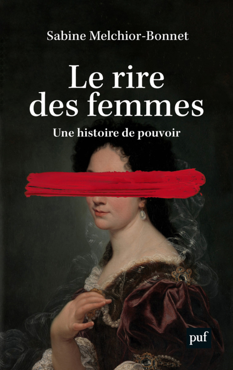 Le rire des femmes - Sabine Melchior-Bonnet - PUF