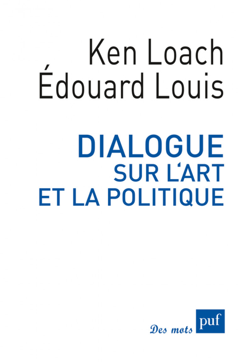 Dialogue sur l'art et la politique - Ken Loach - PUF