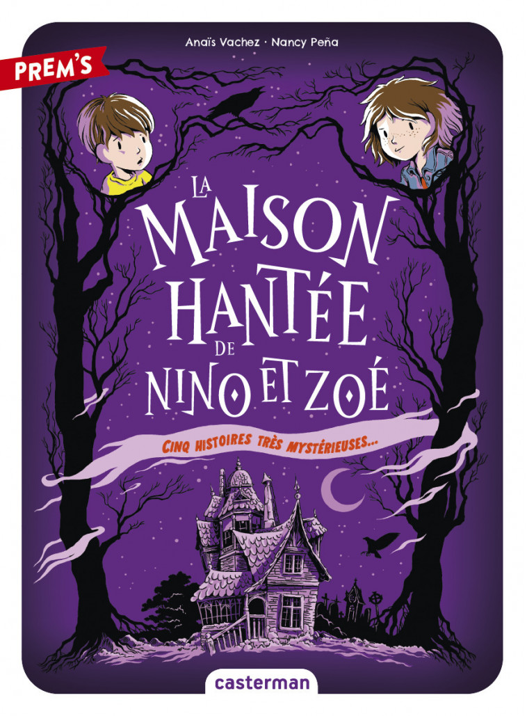 La Maison hantée de Nino et Zoé - Anaïs Vachez - CASTERMAN