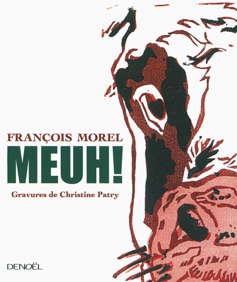 Meuh ! - François Morel - DENOEL