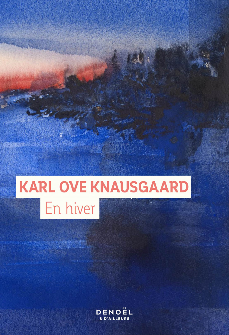 En hiver - Karl Ove Knausgaard - DENOEL