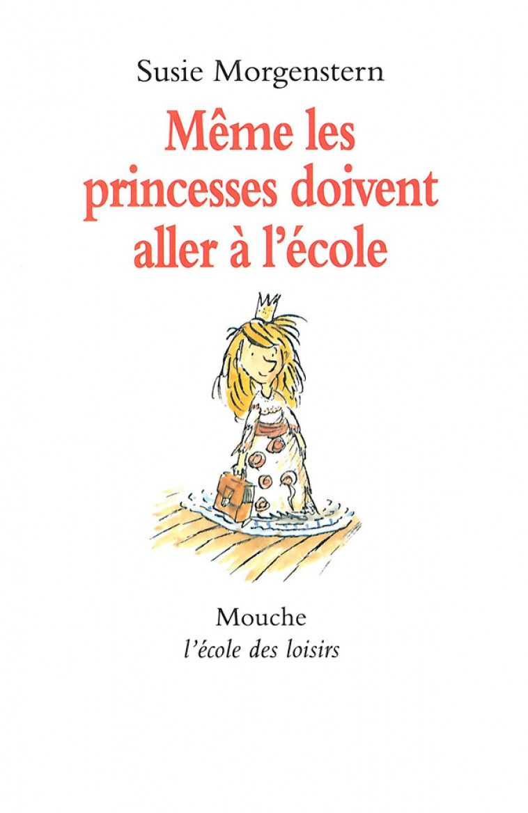 MEME LES PRINCESSES DOIVENT ALLER A L'ECOLE - Susie Morgenstern - EDL