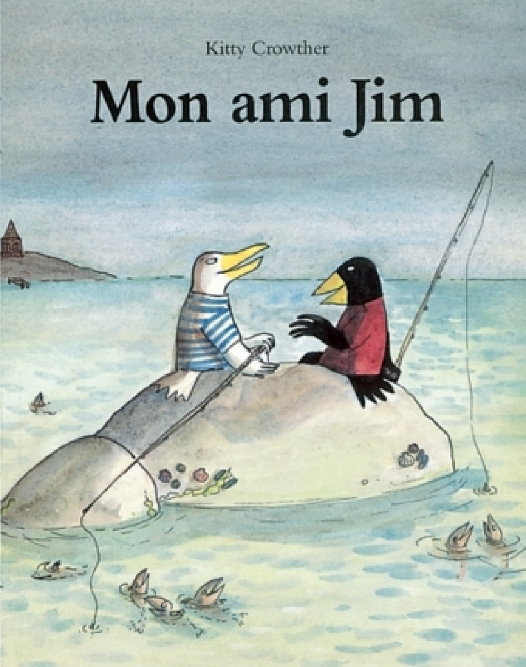 mon ami Jim - Kitty Crowther - EDL