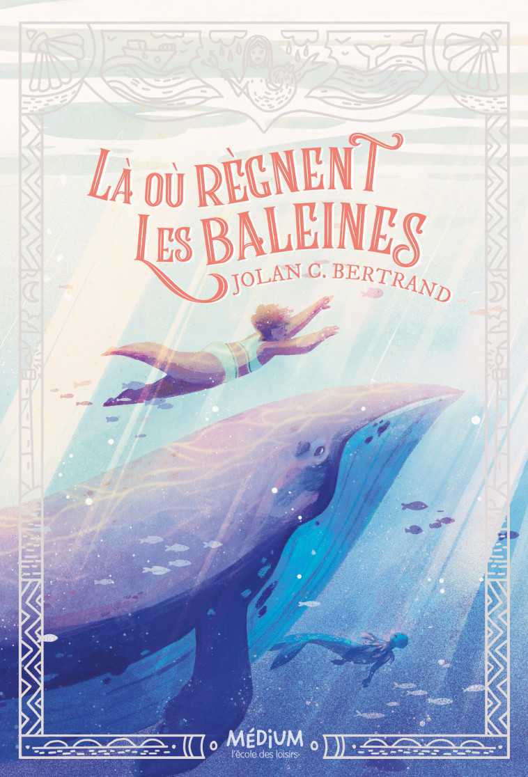 Là où règnent les baleines - Jolan C. Bertrand - EDL