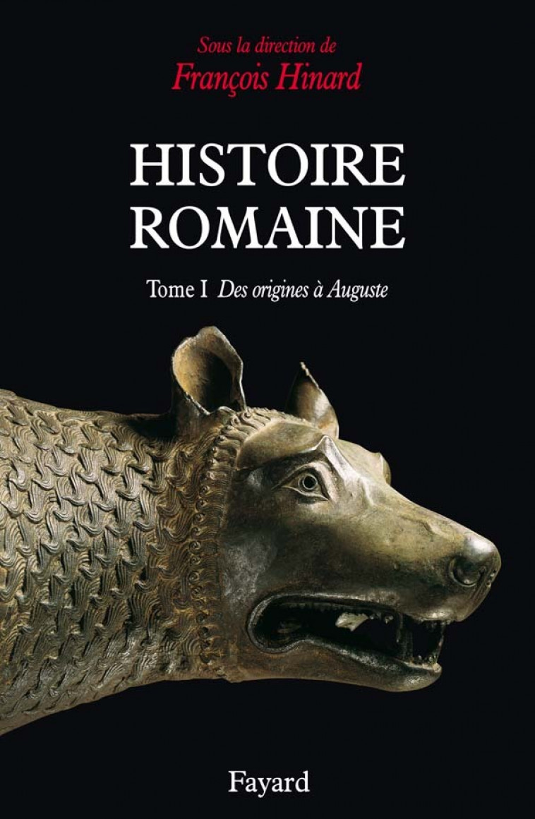 Histoire romaine - Tome 1 - François Hinard - FAYARD