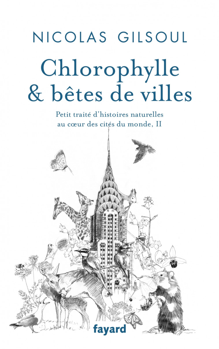 Chlorophylle & bêtes de villes - Nicolas Gilsoul - FAYARD